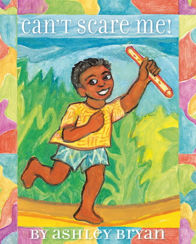 Can't Scare Me! book cover by Ashley Bryan