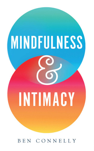 Mindfulness and Intimacy book cover by Ben Connelly