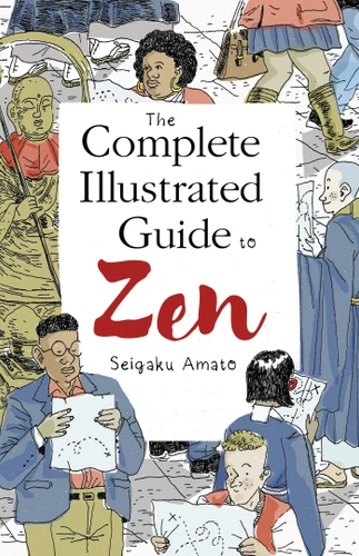 The Complete Illustrated Guide to Zen book cover by Seigaku Amato