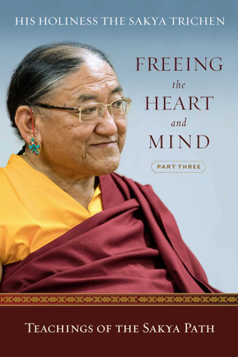 Freeing the Heart and Mind: Part Three: Teachings of the Sakya Path book cover by Sakya Trichen