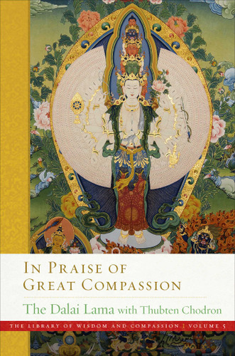 In Praise of Great Compassion (The Library of Wisdom and Compassion) book cover by Dalai Lama, Thubten Chodron