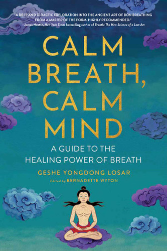 Calm Breath, Calm Mind: A Guide to the Healing Power of Breath book cover by Geshe YongDong Losar