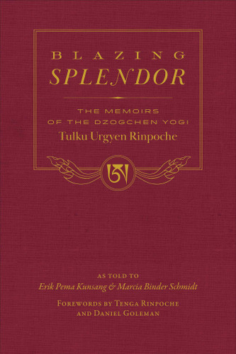 Blazing Splendor: The Memoirs of the Dzogchen Yogi Tulku Urgyen Rinpoche book cover by Tulku Urgyen Rinpoche
