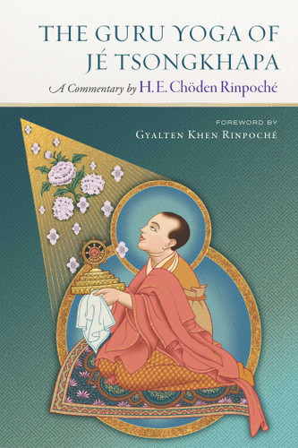 The Guru Yoga of Je Tsongkhapa: A Commentary by H. E. Choden Rinpoche book cover by Choden Rinpoche