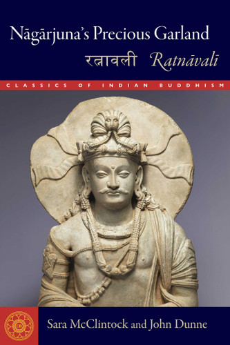 Nagarjuna's Precious Garland: Ratnavali (Classics of Indian Buddhism) book cover by Sara L. McClintock, John D. Dunne