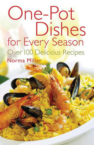 One-Pot Dishes for Every Season: Over 100 Delicious Recipes book cover by Norma Miller