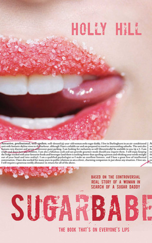 Sugarbabe: The Controversial Real Story of a Woman in Search of a Sugar Daddy book cover by Holly Hill