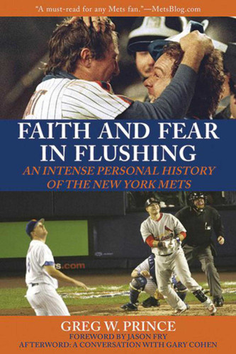 Faith and Fear in Flushing: An Intense Personal History of the New York Mets book cover by Gary Cohen, Greg W. Prince