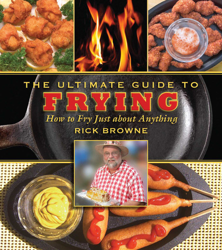The Ultimate Guide to Frying: How to Fry Just about Anything (Ultimate Guides) book cover by Rick Browne