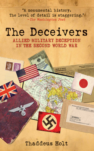 The Deceivers: Allied Military Deception in the Second World War book cover by Thaddeus Holt