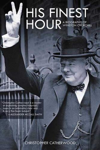 His Finest Hour: A Biography of Winston Churchill book cover by Christopher Catherwood