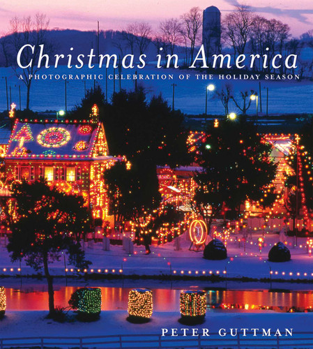 Christmas in America: A Photographic Celebration of the Holiday Season book cover by Peter Guttman