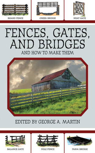 Fences, Gates, and Bridges: And How to Make Them book cover by 