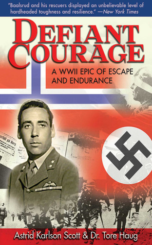 Defiant Courage: A WWII Epic of Escape and Endurance book cover by Astrid Karlsen Scott, Tore Haug