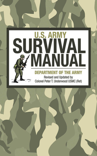 U.S. Army Survival Manual (US Army Survival) book cover by U.S. Department of the Army, Peter T. Underwood