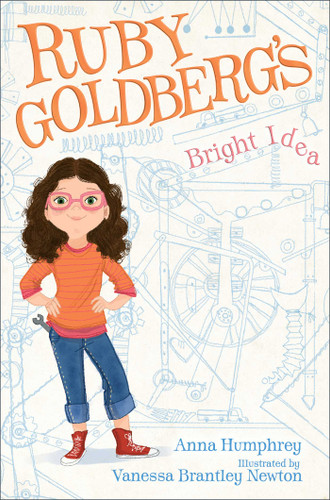 Ruby Goldberg's Bright Idea book cover by Anna Humphrey