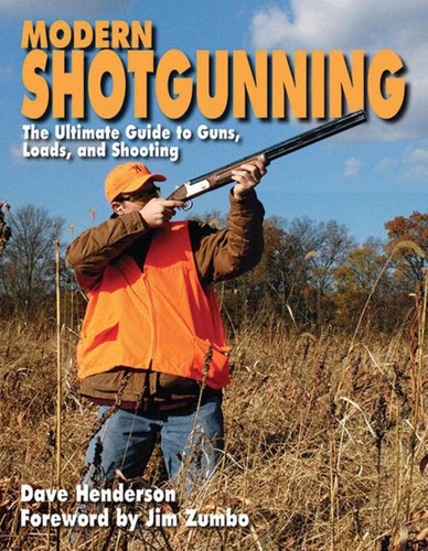 Modern Shotgunning: The Ultimate Guide to Guns, Loads, and Shooting book cover by Dave Henderson