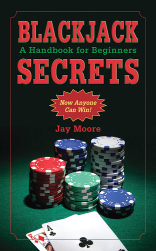 Blackjack Secrets: A Handbook for Beginners book cover by Jay Moore