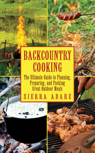 Backcountry Cooking: The Ultimate Guide to Outdoor Cooking (Ultimate Guides) book cover by Sierra Adare