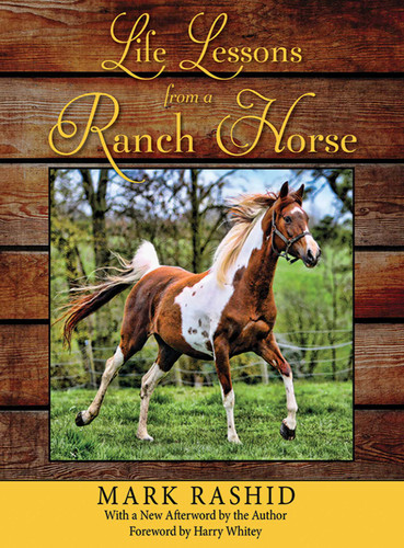 Life Lessons from a Ranch Horse: With a New Afterword by the Author book cover by Mark Rashid