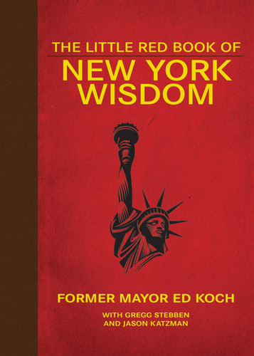 The Little Red Book of New York Wisdom (Little Books) book cover by Ed Koch