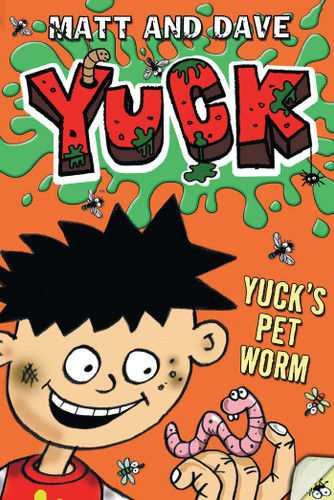Yuck's Pet Worm (YUCK) book cover by Matt and Dave