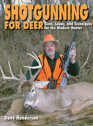Shotgunning for Deer: Guns, Loads, and Techniques for the Modern Hunter book cover by Dave Henderson