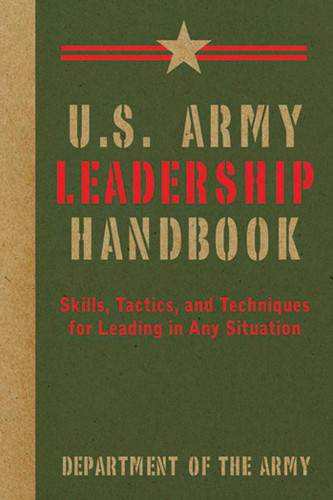 U.S. Army Leadership Handbook: Skills, Tactics, and Techniques for Leading in Any Situation (US Army Survival) book cover by U.S. Department of the Army