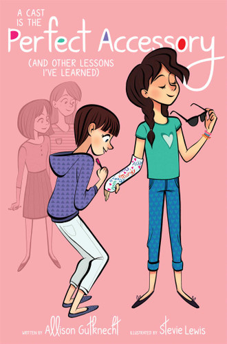 A Cast Is the Perfect Accessory: (And Other Lessons I've Learned) book cover by Allison Gutknecht