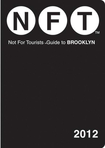 Not For Tourists Guide to Brooklyn: 2012 book cover by Not For Tourists