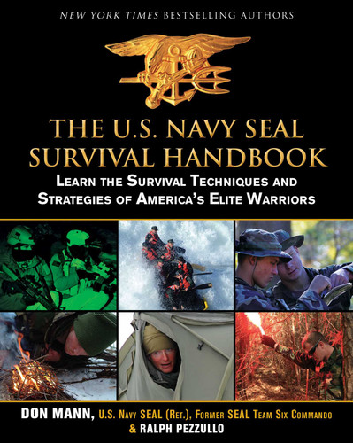 The U.S. Navy SEAL Survival Handbook: Learn the Survival Techniques and Strategies of America's Elite Warriors (US Army Survival) book cover by Don Mann, Ralph Pezzullo