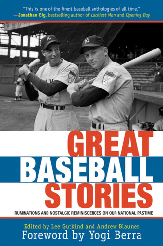Great Baseball Stories: Ruminations and Nostalgic Reminiscences on Our National Pastime book cover by Andrew Blauner, Lee Gutkind