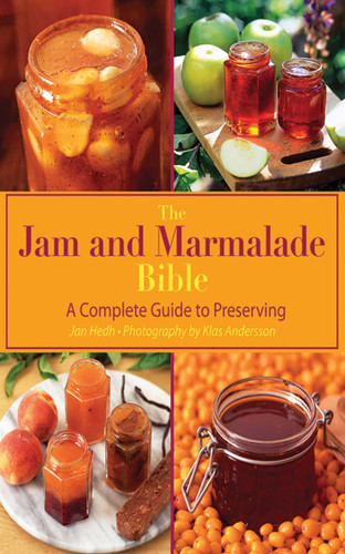 The Jam and Marmalade Bible: A Complete Guide to Preserving book cover by Jan Hedh