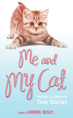 Me and My Cat: Amazing and Endearing True Stories book cover by 