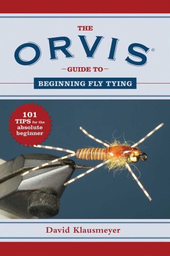 The Orvis Guide to Beginning Fly Tying: 101 Tips for the Absolute Beginner (Orvis Guides) book cover by David Klausmeyer