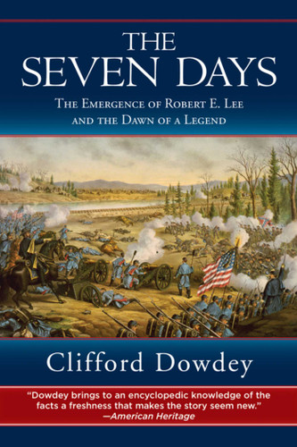 Seven Days: The Emergence of Robert E. Lee and the Dawn of a Legend book cover by Clifford Dowdey, Robert K. Krick