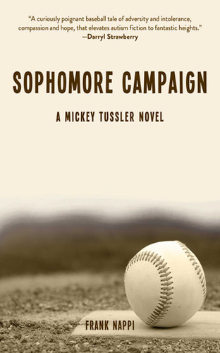 Sophomore Campaign: A Mickey Tussler Novel (Mickey Tussler Series) book cover by Frank Nappi