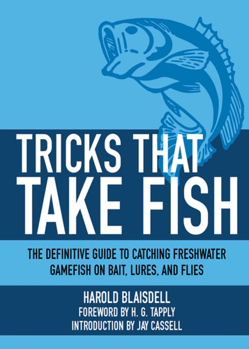 Tricks That Take Fish: The Definitive Guide to Catching Freshwater Gamefish on Bait, Lures, and Flies book cover by Harold Blaisdell