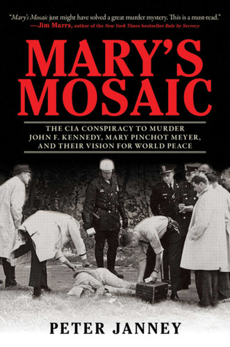 Mary's Mosaic: The CIA Conspiracy to Murder John F. Kennedy, Mary Pinchot Meyer, and Their Vision for World Peace book cover by Peter Janney