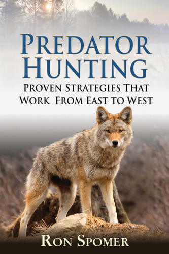 Predator Hunting: Proven Strategies That Work From East to West book cover by Ron Spomer