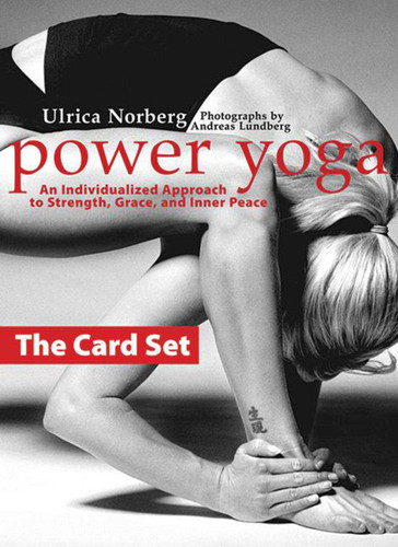 Power Yoga: the Card Set: An Individualized Approach to Strength, Grace, and Inner Peace book cover by Ulrica Norberg