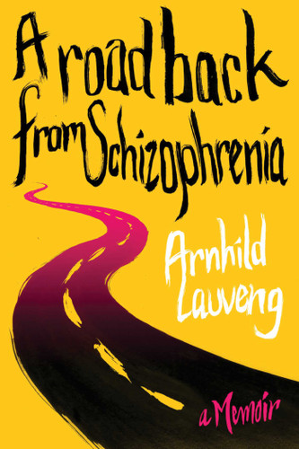 A Road Back from Schizophrenia: A Memoir book cover by Arnhild Lauveng