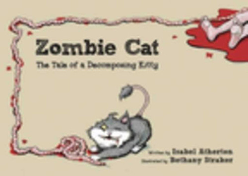 Zombie Cat: The Tale of a Decomposing Kitty book cover by Isabel Atherton