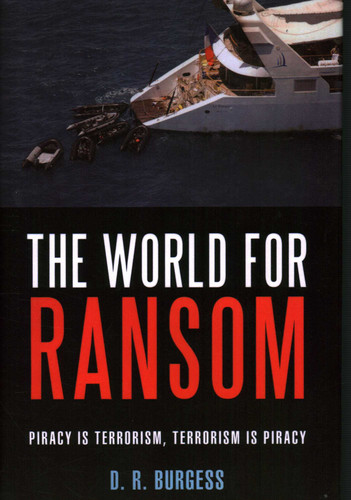 World for Ransom: Piracy Is Terrorism, Terrorism Is Piracy book cover by D. R. Burgess
