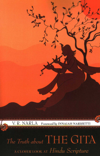 Truth About the Gita: A Closer Look at Hindu Scripture book cover by V. R. Narla