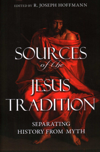 Sources of the Jesus Tradition: Separating History from Myth book cover by 