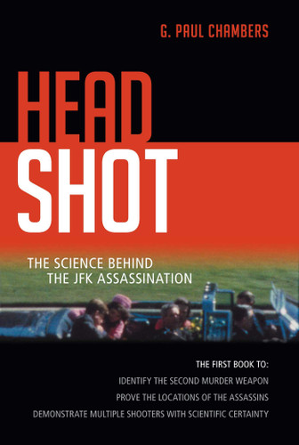 Head Shot: The Science Behind the JFK Assassination book cover by G. Paul Chambers