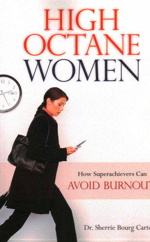 High Octane Women: How Superachievers Can Avoid Burnout book cover by Sherrie Bourg Carter