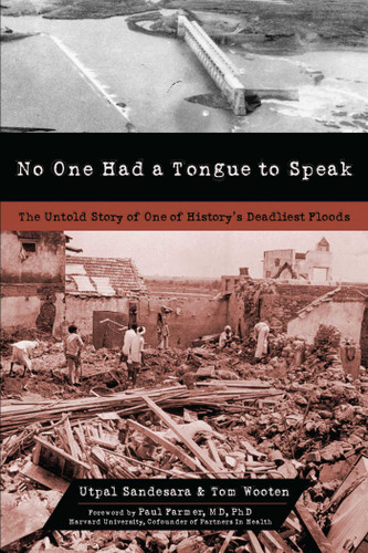 No One Had a Tongue to Speak: The Untold Story of One of History's Deadliest Floods book cover by Utpal Sandesara, Tom Wooten