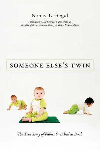 Someone Else's Twin: The True Story of Babies Switched at Birth book cover by Nancy L. Segal